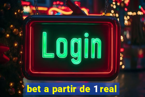 bet a partir de 1 real